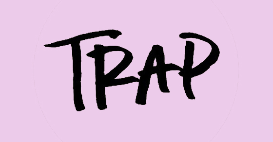 Trap là gì? Trap Boy, Trap Girl là như thế nào? Ý nghĩa của từ trap